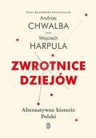 Zwrotnice dziejów. Autor: WOJCIECH HARPULA. SmakLiter.pl Okładka książki Zwrotnice dziejów