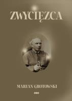 Zwycięzca. Autor: Grotowski Marian. SmakLiter.pl Okładka książki Zwycięzca