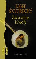 Zwyczajne żywoty. Autor: Skvorecky Josef. SmakLiter.pl Okładka książki Zwyczajne żywoty