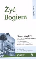 Żyć Bogiem 6. Autor: o. Gabriel. SmakLiter.pl Okładka książki Żyć Bogiem 6