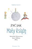 Żyć jak Mały Książę. Autor: Stéphane Garnier. SmakLiter.pl Okładka książki Żyć jak Mały Książę