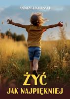 Okładka książki Żyć jak najpiękniej