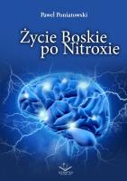 Życie Boskie po Nitroxie. Autor: Paweł Poniatowski. SmakLiter.pl Okładka książki Życie Boskie po Nitroxie