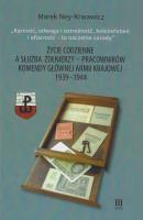 Życie codzienne a służba żołnierzy pracowników Komendy Głównej Armii Krajowej 1939-1944. Autor: Ney-Krawiwcz Marek. SmakLiter.pl Okładka książki Życie codzienne a służba żołnierzy pracowników Komendy Głównej Armii Krajowej 1939-1944