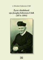 Życie i działalność ojca Josepha Schwetera. Autor: Mirosław Grakowicz. SmakLiter.pl Okładka książki Życie i działalność ojca Josepha Schwetera