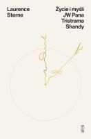 Życie i myśli JW Pana Tristrama Shandy. Autor: Sterne Laurence. SmakLiter.pl Okładka książki Życie i myśli JW Pana Tristrama Shandy