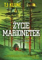 Życie marionetek. Autor: Tj Klune. SmakLiter.pl Okładka książki Życie marionetek