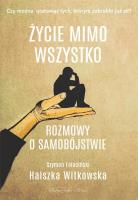 Życie mimo wszystko DL. Autor: Witkowska Halszka. SmakLiter.pl Okładka książki Życie mimo wszystko DL