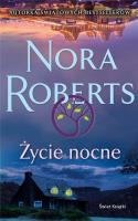 Życie nocne. Autor: Nora Roberts. SmakLiter.pl Okładka książki Życie nocne