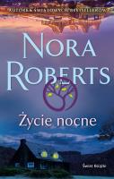 Życie nocne. Autor: Nora Roberts. SmakLiter.pl Okładka książki Życie nocne