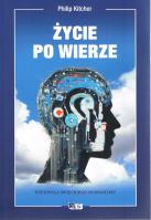 Życie po wierze. Pochwała świeckiego humanizmu. Autor: Kitcher Philip. SmakLiter.pl Okładka książki Życie po wierze. Pochwała świeckiego humanizmu