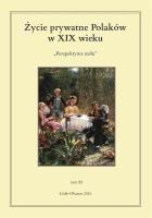 Życie prywatne Polaków w XIX wieku. Perspektywa stołu. Tom 11. Autor: red. Jarosław Kita, Maria Korybut-Marciniak. SmakLiter.pl Okładka książki Życie prywatne Polaków w XIX wieku. Perspektywa stołu. Tom 11