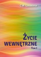Życie wewnętrzne T.1. Autor: C. W. Leadbeater. SmakLiter.pl Okładka książki Życie wewnętrzne T.1