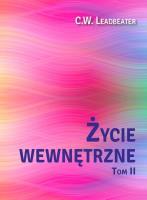 Życie wewnętrzne T.2. Autor: C. W. Leadbeater. SmakLiter.pl Okładka książki Życie wewnętrzne T.2
