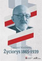 Życiorys 18651939. Autor: Wasilewski Zygmunt. SmakLiter.pl Okładka książki Życiorys 18651939