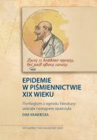 Okładka książki „Życzę Ci krótkimi wyrazy, byś nie padł ofiarą zarazy”. Epidemie w piśmiennictwie XIX wieku