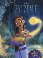 Życzenie Opowieść filmowa Disney. Autor: Suzanne Francis. SmakLiter.pl Okładka książki Życzenie Opowieść filmowa Disney
