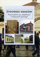 Żydowski Kraków. Przewodnik po zabytkach i miejscach pamięci. Autor: Duda Eugeniusz. SmakLiter.pl Okładka książki Żydowski Kraków. Przewodnik po zabytkach i miejscach pamięci