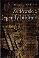 Żydowskie legendy biblijne. Autor: Micha Josef Bin Gorion. SmakLiter.pl Okładka książki Żydowskie legendy biblijne