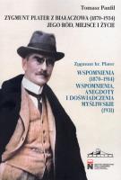 Zygmunt Plater z Białaczowa (1870-1934). Autor: Panfil Tomasz. SmakLiter.pl Okładka książki Zygmunt Plater z Białaczowa (1870-1934)