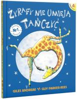 Żyrafy nie umieją tańczyć. Autor: Andreae Giles, Guy Parker-Rees. SmakLiter.pl Okładka książki Żyrafy nie umieją tańczyć