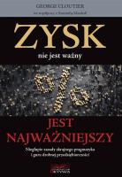 Zysk nie jest ważny, jest najważniejszy. Autor: Cloutier George. SmakLiter.pl Okładka książki Zysk nie jest ważny, jest najważniejszy