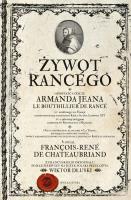 Żywot Rancégo. Autor: Chateaubriand François-René de. SmakLiter.pl Okładka książki Żywot Rancégo