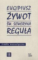 Żywot św Seweryna Reguła. Autor: Eugipiusz. SmakLiter.pl Okładka książki Żywot św Seweryna Reguła