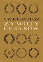 Żywoty cezarów. Autor: Swetoniusz. SmakLiter.pl Okładka książki Żywoty cezarów