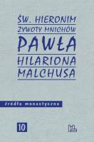 Żywoty mnichów Pawła Hilariona Malchusa. Autor: Św. Hieronim ze Strydonu. SmakLiter.pl Okładka książki Żywoty mnichów Pawła Hilariona Malchusa