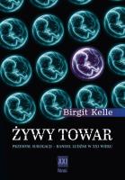 Żywy towar. Przemysł surogacji - handel ludźmi.... Autor: Birgit Kelle. SmakLiter.pl Okładka książki Żywy towar. Przemysł surogacji - handel ludźmi...