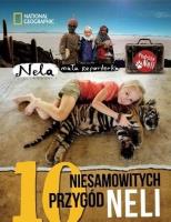 10 niesamowitych przygód Neli. Autor: Nela Mała Reporterka. SmakLiter.pl Okładka książki 10 niesamowitych przygód Neli