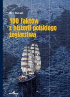 Okładka książki 100 faktów z historii polskiego żeglarstwa