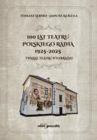 Okładka książki 100 lat Teatru Polskiego Radia