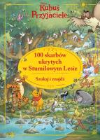 Okładka książki 100 skarbów ukrytych w Stumilowym Lesie