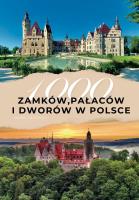 1000 zamków, pałaców i dworów w Polsce. Autor: Gaworski Marek. SmakLiter.pl Okładka książki 1000 zamków, pałaców i dworów w Polsce