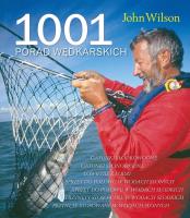 1001 porad wędkarskich. Autor: Wilson John. SmakLiter.pl Okładka książki 1001 porad wędkarskich