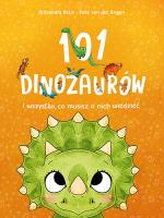 Okładka książki 101 dinozaurów i wszystko, co musisz o nich wiedzieć
