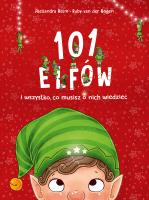 101 elfów i wszystko, co musisz o nich wiedzieć. Autor: Ruby van der Bogen. SmakLiter.pl Okładka książki 101 elfów i wszystko, co musisz o nich wiedzieć