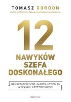 Okładka książki 12 nawyków szefa doskonałego. Jak zarządzać sobą, karierą i zespołem w czasach hiperzmienności