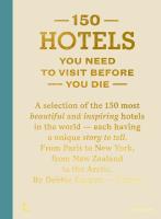150 Hotels You Need to Visit Before You Die wer. angielska. Autor: Pappyn Debbie. SmakLiter.pl Okładka książki 150 Hotels You Need to Visit Before You Die wer. angielska