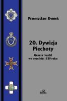 Okładka książki 20. Dywizja Piechoty. Geneza i walki we wrześniu 1939 roku