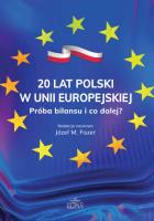 20 lat Polski w Unii Europejskiej. Autor: red. Józef M. Fiszer. SmakLiter.pl Okładka książki 20 lat Polski w Unii Europejskiej