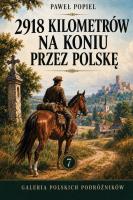Okładka książki 2918 km na koniu przez Polskę