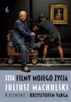 3174 filmy mojego życia.. Autor: Juliusz Machulski, Varga Krzysztof. SmakLiter.pl Okładka książki 3174 filmy mojego życia.