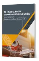 Opakowanie 40 niezbędnych wzorów dokumentów z komentarzem dla przewoźników drogowych
