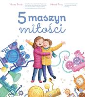 5 maszyn miłości. Autor: Marta Prada, Mercč Tous. SmakLiter.pl Okładka książki 5 maszyn miłości