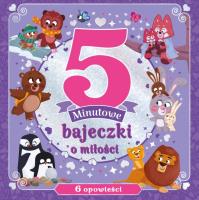 5 - minutowe bajeczki o miłości. Autor: Amelia Hepworth. SmakLiter.pl Okładka książki 5 - minutowe bajeczki o miłości