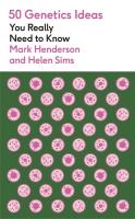 50 Genetics Ideas You Really Need to Know wer. angielska. Autor: Henderson Mark. SmakLiter.pl Okładka książki 50 Genetics Ideas You Really Need to Know wer. angielska