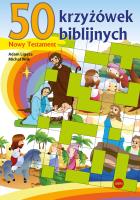 50 krzyżówek biblijnych. Autor: Ligęza Adam, Wilk Michał. SmakLiter.pl Okładka książki 50 krzyżówek biblijnych